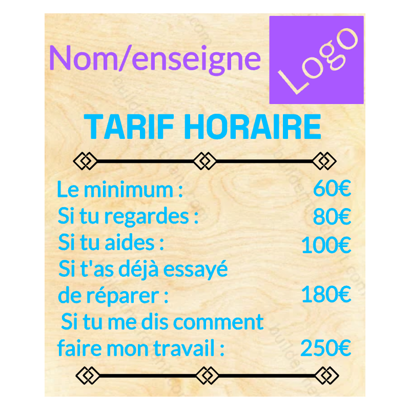 Planche tarif horaire humoristique (15x20cm) Planche tarif horaire humoristique (15x20cm)